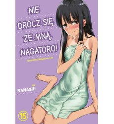Nie drocz się ze mną, Nagatoro! 15 (Używana)