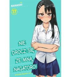 Nie drocz się ze mną, Nagatoro! 17 (Używana)